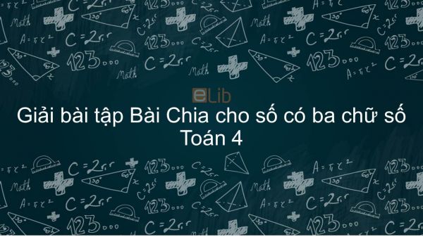 Giải bài tập VBT Toán 4 Bài 78: Chia cho số có ba chữ số