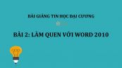 Bài 2: Làm quen với Word 2010