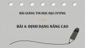 Bài 4: Định dạng nâng cao