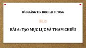 Bài 6: Tạo mục lục và tham chiếu