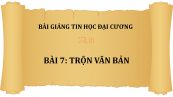 Bài 7: Trộn văn bản