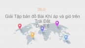 Giải Tập bản đồ Địa lí 6 Bài 19
