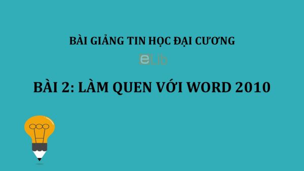 Bài 2: Làm quen với Word 2010