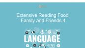 Extensive Reading lớp 4: Food