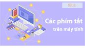 Các phím tắt thông dụng trên máy tính bạn cần  biết