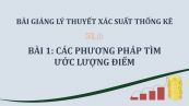 Bài 1: Các phương pháp tìm ước lượng điểm