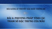 Bài 4: Phương pháp tính các tham số đặc trưng của mẫu