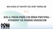 Bài 6: Phân phối Chi bình phương - Student và Fisher Snedecor