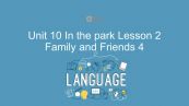 Unit 10 lớp 4: In the park - Lesson 2