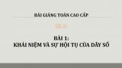 Bài 1: Khái niệm và Sự hội tụ của dãy số