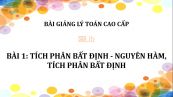 Bài 1: Tích phân bất định - Nguyên hàm, Tích phân bất định