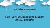 Bài 2: Vi phân - Khái niệm, định lý, qui tắc, đạo hàm
