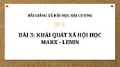 Bài 3: Khái quát xã hội học Marx - Lenin