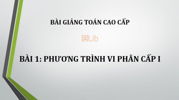 Bài 1: Phương trình vi phân cấp I