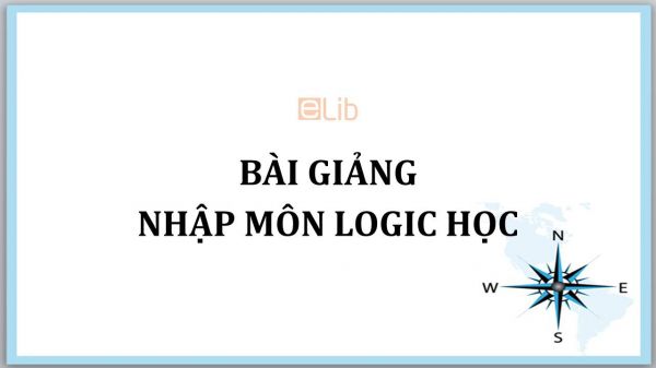 Bài giảng Nhập môn Logic học