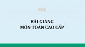 Bài giảng môn Toán cao cấp