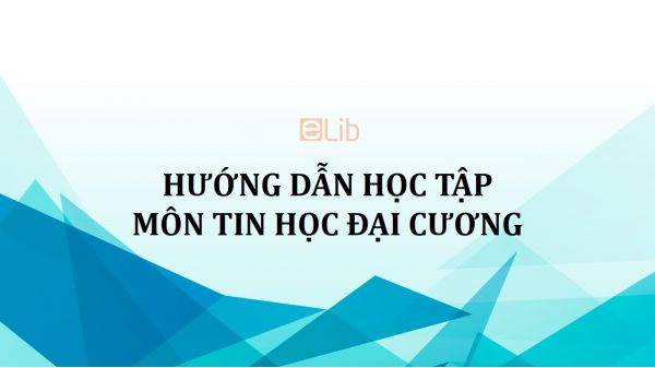 Sách hướng dẫn học tập môn Tin học đại cương