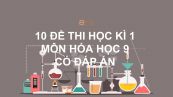 10 đề thi học kì 1 môn Hóa học 9 năm 2020 có đáp án