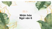 Nhân hóa Ngữ văn 6
