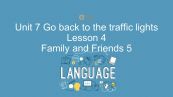 Unit 7 lớp 5: Go back to the traffic lights - Lesson 4
