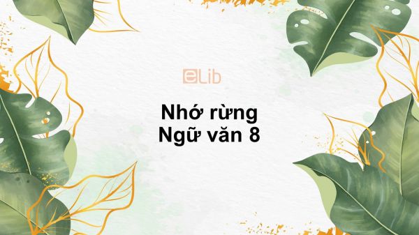 Nhớ rừng - Thế Lữ Ngữ văn 8