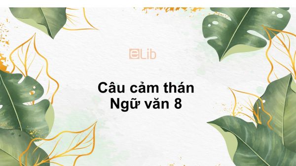 Câu cảm thán Ngữ văn 8