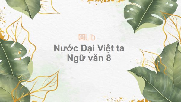 Nước Đại Việt ta Ngữ văn 8