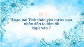 Soạn bài Tinh thần yêu nước của nhân dân ta Ngữ văn 7 tóm tắt
