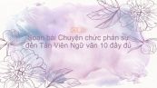 Soạn bài Chuyện chức phán sự đền Tản Viên Ngữ văn 10 đầy đủ