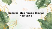 Soạn bài Quê hương Ngữ văn 8 tóm tắt