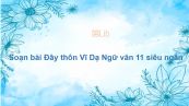 Soạn bài Đây thôn Vĩ Dạ Ngữ văn 11 siêu ngắn