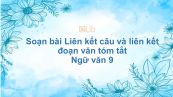 Soạn bài Liên kết câu và liên kết đoạn văn Ngữ văn 9 tóm tắt