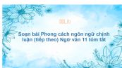 Soạn bài Phong cách ngôn ngữ chính luận (tiếp theo) Ngữ văn 11 tóm tắt