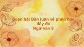Soạn bài Bàn luận về phép học Ngữ văn 8 đầy đủ