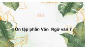 Ôn tập phần Văn  Ngữ văn 7