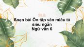 Soạn bài Ôn tập văn miêu tả Ngữ văn 6 siêu ngắn