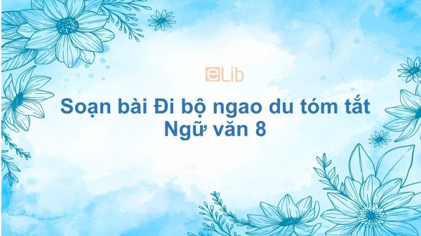 Soạn bài Đi bộ ngao du Ngữ văn 8 tóm tắt