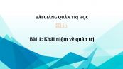 Bài 1: Khái niệm về quản trị
