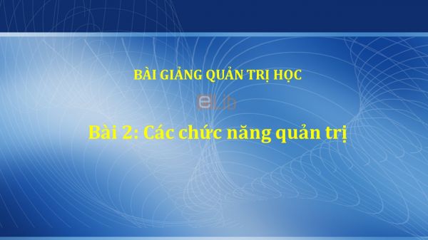 Bài 2: Các chức năng quản trị