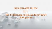 Bài 3: Chức năng và yêu cầu đối với quyết định quản trị