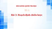 Bài 3: Hoạch định chiến lược
