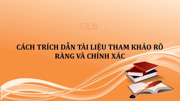 Cách trích dẫn tài liệu tham khảo rõ ràng và chính xác