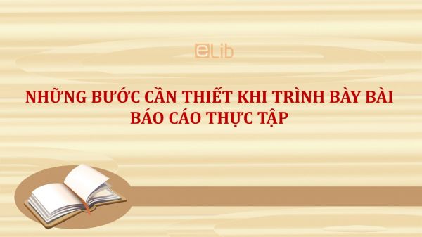 Những bước cần thiết khi trình bày bài báo cáo thực tập