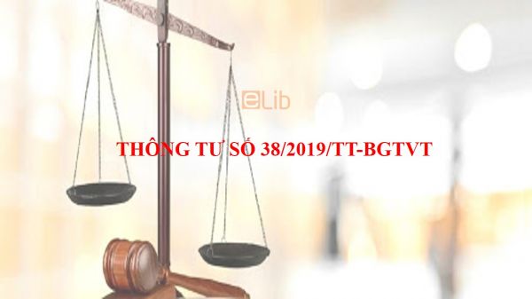 Thông tư số 38/2019/TT-BGTVT về đào tạo, sát hạch, cấp giấy phép lái xe