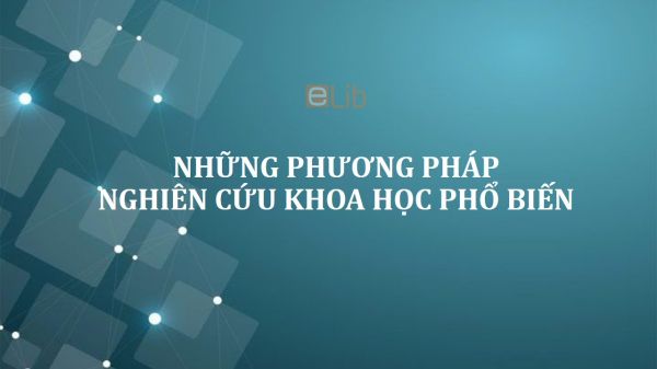 Những phương pháp nghiên cứu khoa học phổ biến
