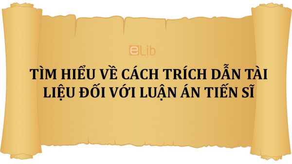 Tìm hiểu về cách trích dẫn tài liệu đối với luận án tiến sĩ