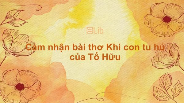 Cảm nhận bài thơ Khi con tu hú của Tố Hữu