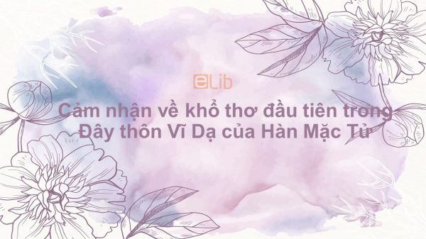 Cảm nhận về khổ thơ đầu tiên trong Đây thôn Vĩ Dạ của Hàn Mặc Tử