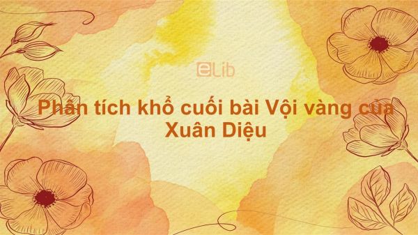 Phân tích khổ cuối bài Vội vàng của Xuân Diệu