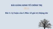 Bài 1: Lý luận của C.Mác về giá trị thặng dư